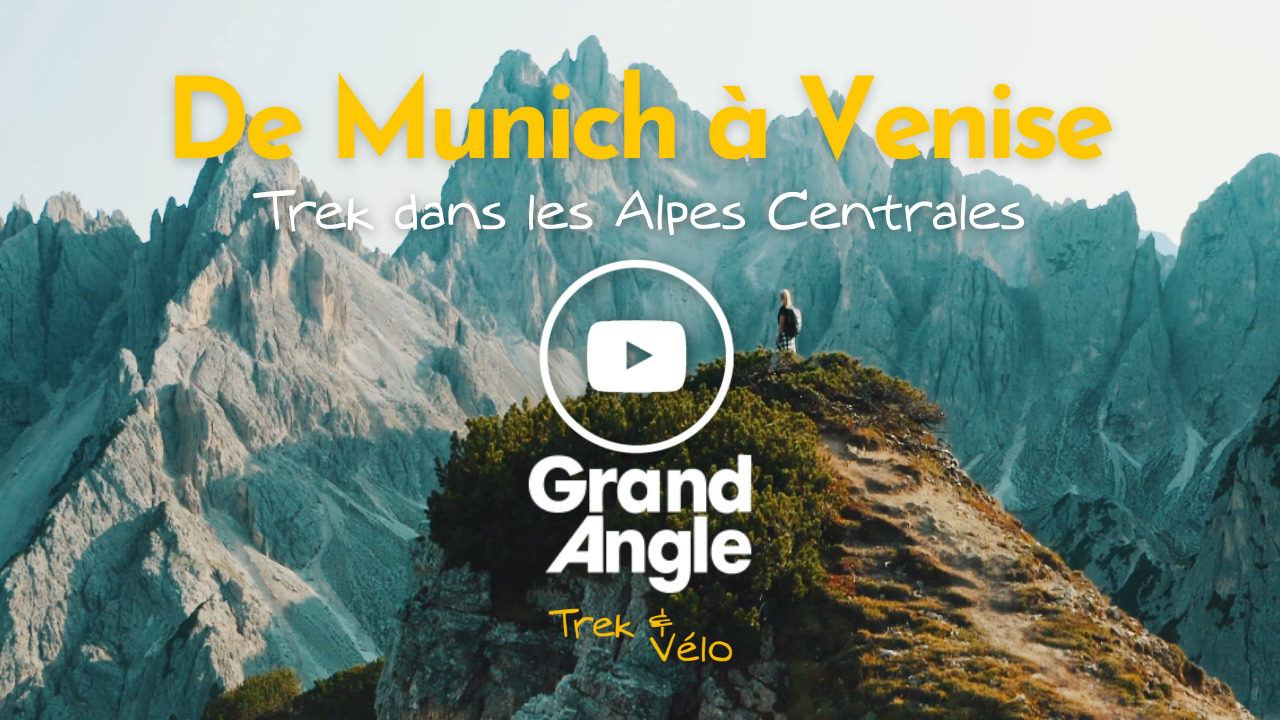 Cliquez pour regarder notre vidéo "Trek | De Munich à Venise dans les Alpes Centrales avec Grand Angle"